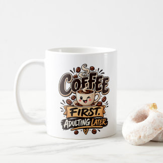 Grappige koffie eerst, volwassen later koffiemok