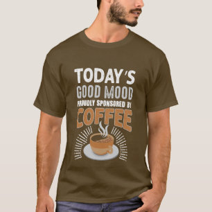 grappige koffie goed humeur woord kunst T-Shirt