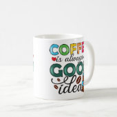 Grappige koffie is altijd een goed idee koffiemok (Voorkant rechts)