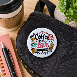 Grappige koffie is mijn liefdestaal ronde button 5,7 cm