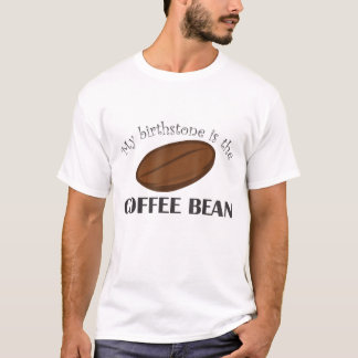 Grappige koffie-koffieboon is mijn geboortesteen t-shirt