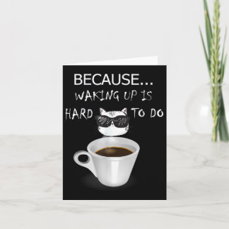 Grappige Koffie Liefhebber Geschenken Graphic Kitt Kaart