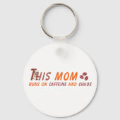 Grappige koffie moeder citaat - cafeïne chaos sleutelhanger (Voorkant)