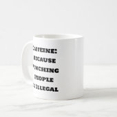 Grappige koffie Mok - cafeïne over geweld (Voorkant links)