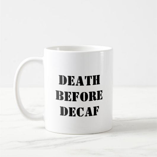 Grappige koffie Mok - Dood voor Decaf (Links)