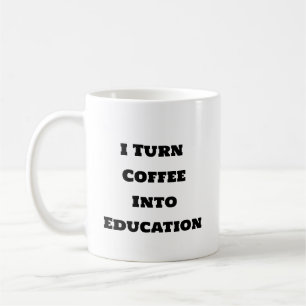 Grappige koffie Mok - Ik zet koffie in onderwijs