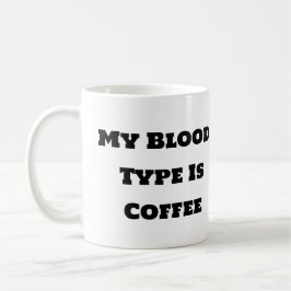 Grappige koffie Mok - Mijn bloedgroep is koffie