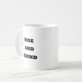 Grappige koffie Mok - Rise and Grind (Voorkant links)