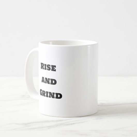 Grappige koffie Mok - Rise and Grind (Voorkant links)