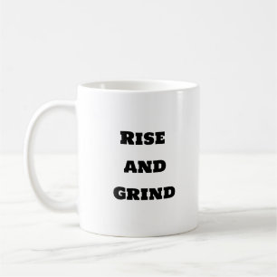 Grappige koffie Mok - Rise and Grind