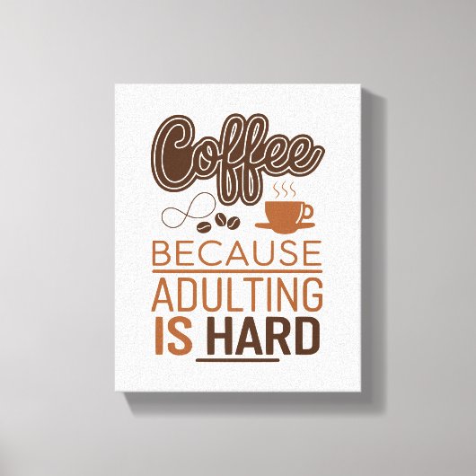 Grappige koffie, perfect voor uw keuken of Kantoor Canvas Afdruk (Voorkant)