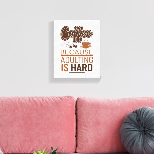Grappige koffie, perfect voor uw keuken of Kantoor Canvas Afdruk (Insitu (Woonkamer))