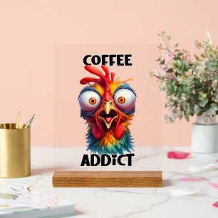 Grappige koffie verslaafde woord art kip acryl bord