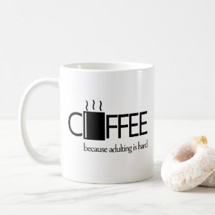 Grappige koffie volwassen is harde voeding feiten koffiemok