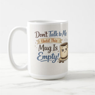 Grappige koffiebeker - Praat niet grappig tegen me Koffiemok