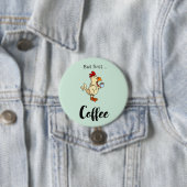 Grappige koffieknop met kip ronde button 7,6 cm (In situ)