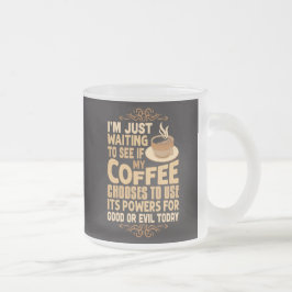 Grappige koffiekrachten voor goed of kwaad  matglas koffiemok