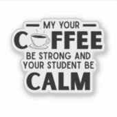 Grappige koffieleraar sticker (Voorkant)