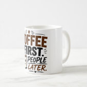 Grappige koffiemok – Eerst koffie, dan mensen – Ge (Voorkant rechts)