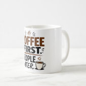 Grappige koffiemok – Eerst koffie, dan mensen – Sa (Voorkant rechts)