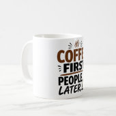 Grappige koffiemok – Eerst koffie, dan mensen – Sa (Voorkant links)