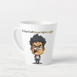 Grappige koffiemok – Praat niet met me voor koffie Latte Mok