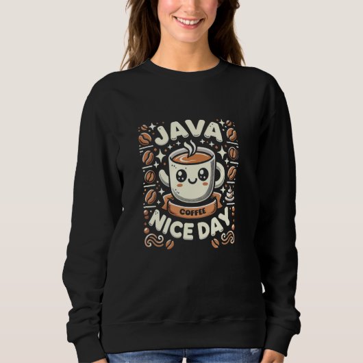 Grappige koffiepunten Java Mooie dag Trui (Voorkant)