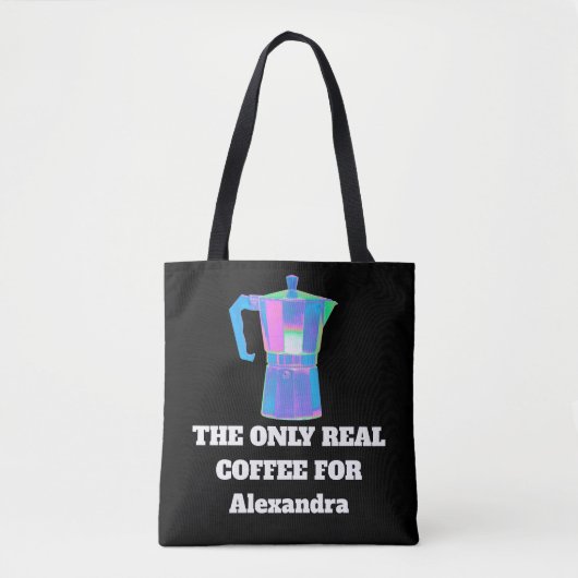 Grappige koffiesnob Eigen naam De enige echte koff Tote Bag (Voorkant)