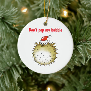 Grappige Kogelvis Kerstmis, Laat Mijn Zeepbel Niet Keramisch Ornament