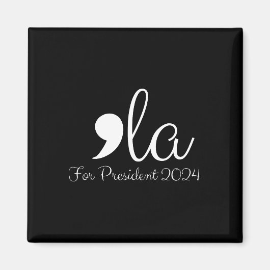 Grappige komma La Harris voor President 2024 Magneet (Voorkant)