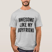 Grappige Koppels Quote Geweldig Zoals Mijn Vriend T-shirt (Voorkant)