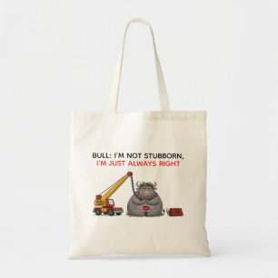 Grappige Koppige Stier Citaat - Ik Heb Altijd Geli Tote Bag