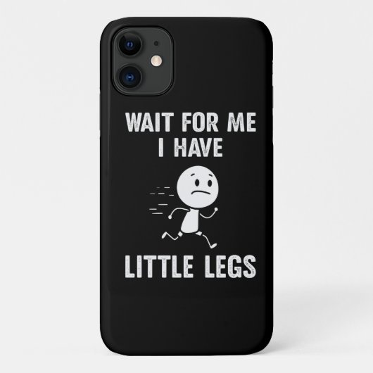 Grappige Korte Benen Grappen Memes Wacht op Mij Case-Mate iPhone Case (Achterkant)