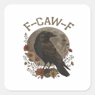 Grappige Kraai F-Caw-F Humor Gothic Essentiële Tre Vierkante Sticker
