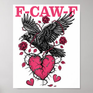Grappige Kraai F-caw-f Valentijnsdag Zwarte Vogel Poster