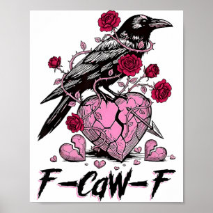 Grappige Kraai F-caw-f Valentijnsdag Zwarte Vogel Poster
