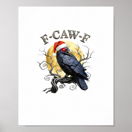 Grappige Kraai F-Caw-F Vogel Gotische Kerstman Hoe Poster (Voorkant)
