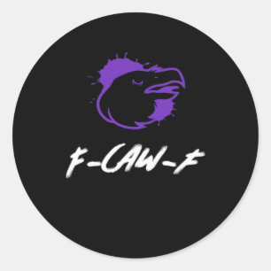 Grappige Kraai Logo F-Caw-F – Kraait om Aandacht! Ronde Sticker