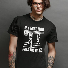Grappige kraanmachinist | Humor bouwplaats T-shirt