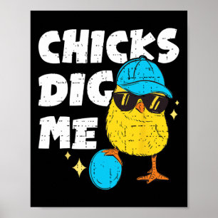 Grappige kuikens graven me voor mannen jongens Kin Poster
