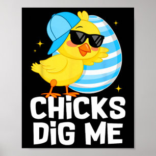 Grappige kuikens graven me voor mannen jongens Kin Poster