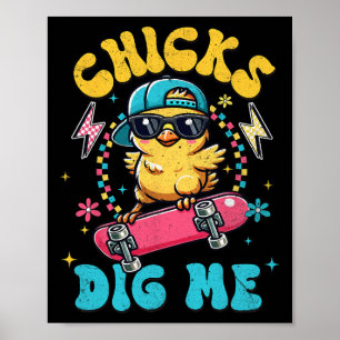 Grappige kuikens graven me voor mannen jongens Kin Poster