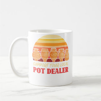 Grappige Kunstenaar Steun Je Lokale Potdealer Retr Koffiemok