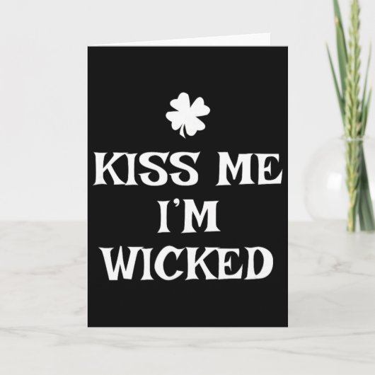 Grappige Kus Me Ik Ben Slecht St. Patrick's Dag  Kaart (Voorkant)