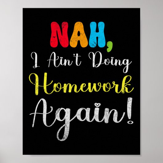 Grappige laatste schooldag Nee, ik ga geen huiswer Poster (Voorkant)