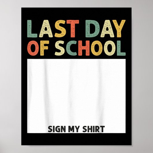 Grappige laatste schooldag Teken mijn Shirt Afstud Poster (Voorkant)