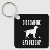 Grappige Lab Er Is Gezegd Ophaal Labrador Retrieve Sleutelhanger (Voorkant)