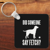 Grappige Lab Er Is Gezegd Ophaal Labrador Retrieve Sleutelhanger (Voorkant)