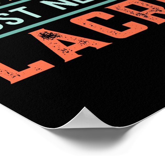  grappige Lacrosse Quote die ik niet nodig heb Poster (Hoek)