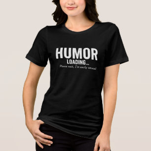 Grappige Lade Sarcasme Humor T Tri-Blend Shirt